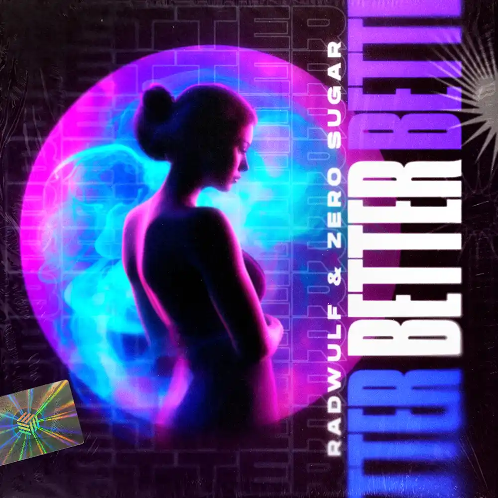 Vibrant synthwave cover art for the song 'Better' by RadWulf ft. ZERO SUGAR, featuring a captivating purple and blue female figure.