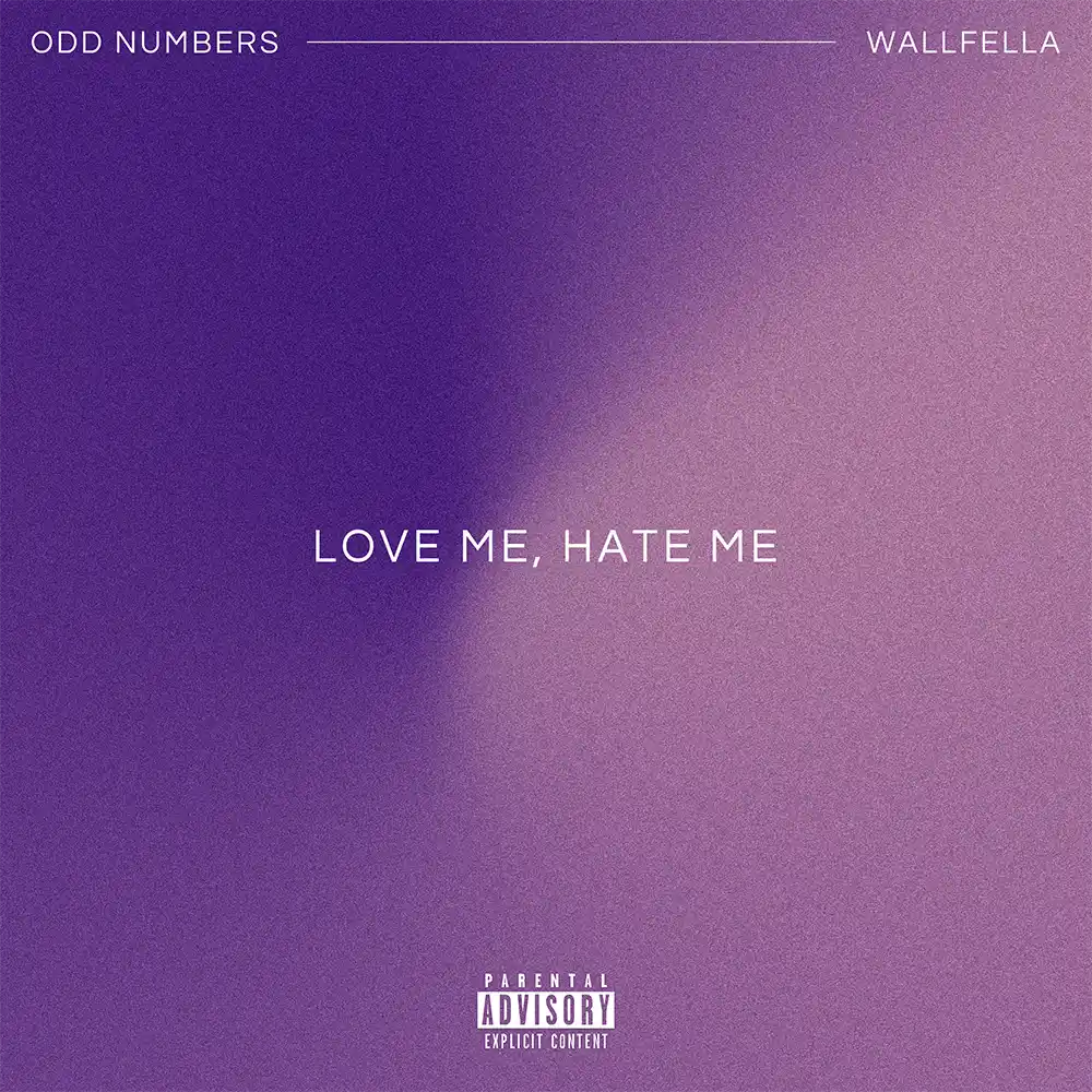 Cover art for 'Love Me, Hate Me' by Odd Numbers feat. Wallfella, showcasing a basic design with purple gradient colors.